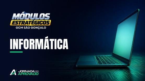 INFORMÁTICA  - MÓDULOS ESTRATÉGICOS 