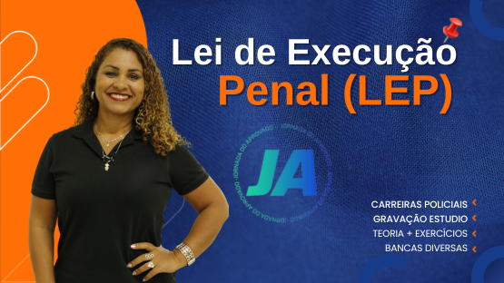 Curso de Lei de Execução Penal  - Prof. Jociane Louvera